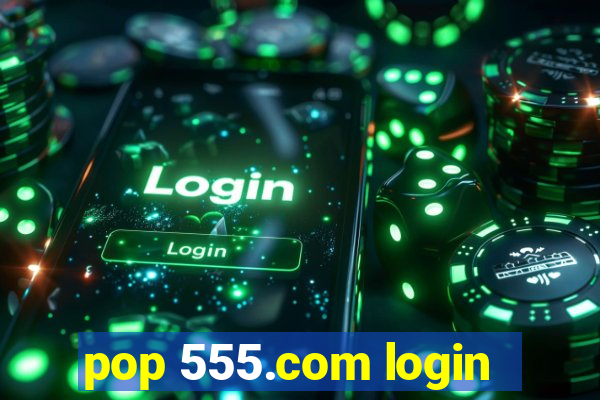 pop 555.com login